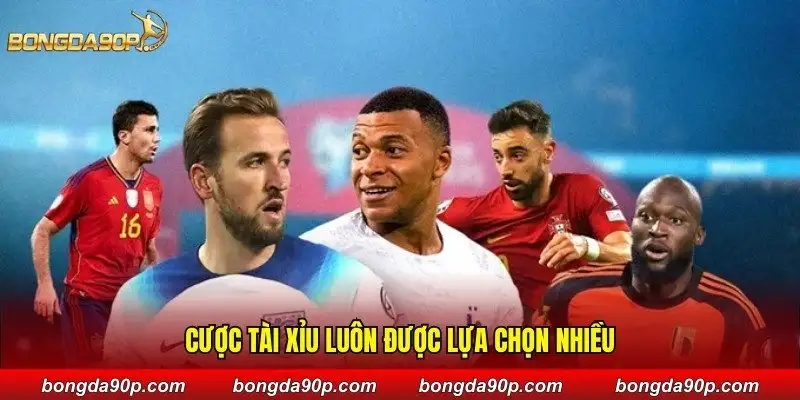 Cược tài xỉu luôn được lựa chọn nhiều