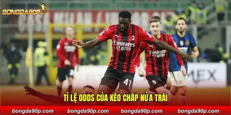 Tỉ lệ odds của kèo chấp nửa trái