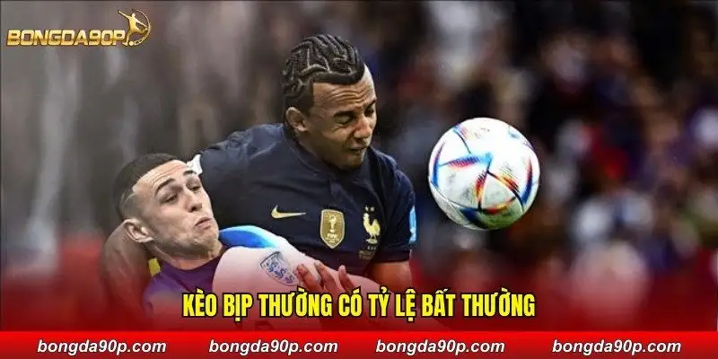 Kèo bịp thường có tỷ lệ bất thường