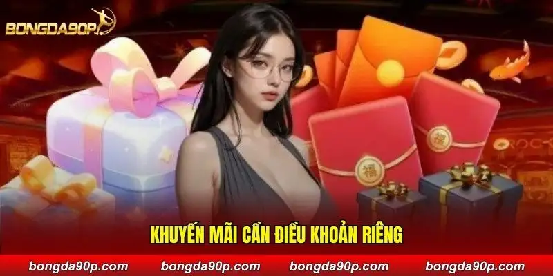 Khuyến mãi cần điều khoản riêng