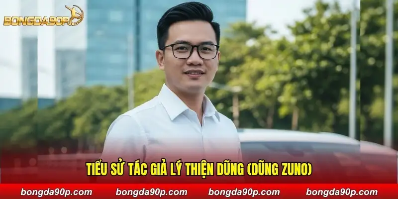 Tiểu sử tác giả Lý Thiện Dũng (Dũng Zuno)