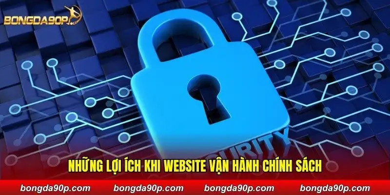 Những lợi ích khi website vận hành chính sách