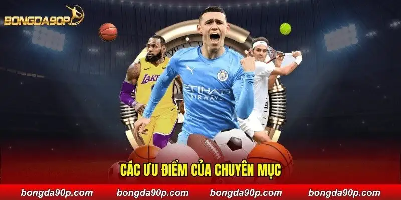 Các ưu điểm của chuyên mục