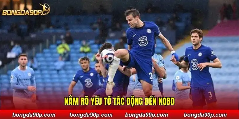 Nắm rõ yếu tố tác động đến KQBD