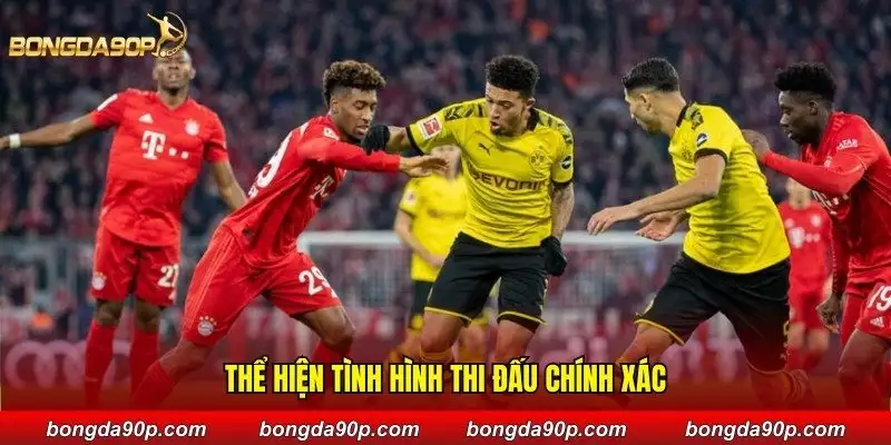 Thể hiện tình hình thi đấu chính xác