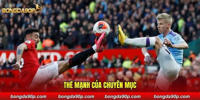 Thế mạnh của chuyên mục
